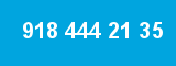 918 444 21 35
